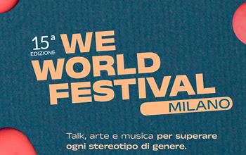 Torna il WeWorld Festival Milano: 
